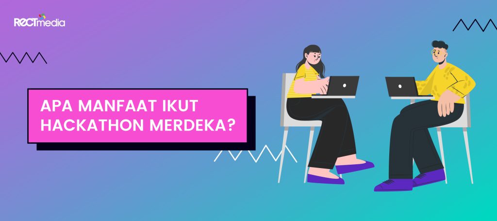 manfaat mengikuti hackathon merdeka