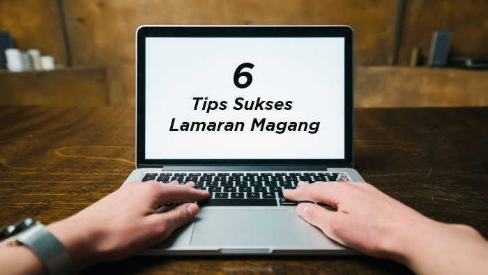 tips sukses magang
