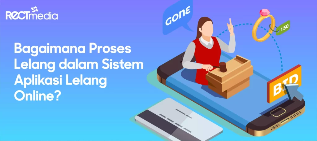 bagaimana proses lelang dalam sistem aplikasi lelang online
