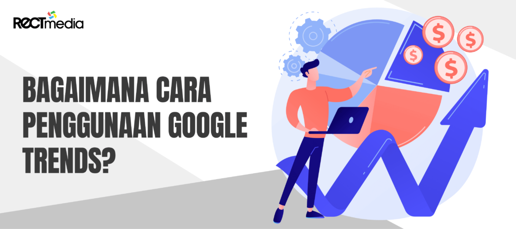 bagaimana penggunaan google trends