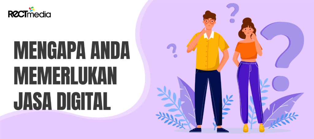 mengapa perlu menggunakan jasa digital