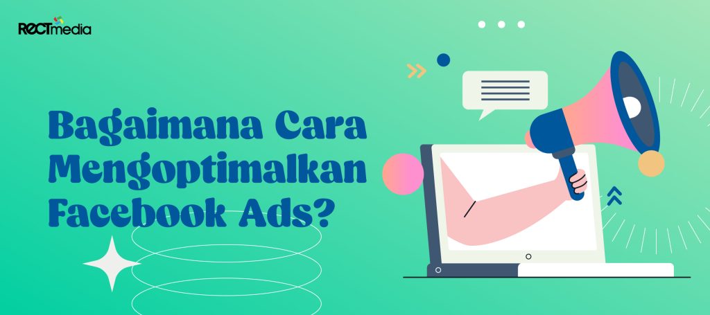 cara mengoptimalkan facebook ads
