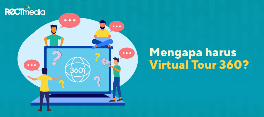 mengapa harus virtual tour 360