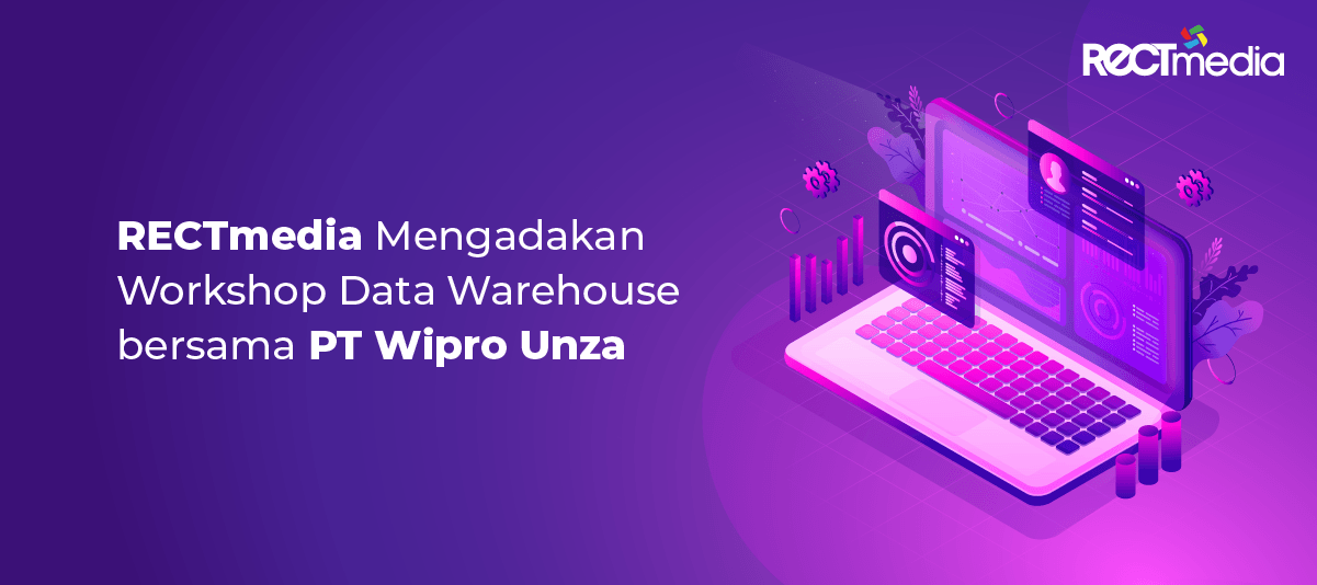 workshop data warehouse oleh rectmedia bersama wipro unza