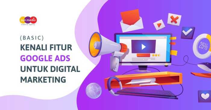 Google Ads - Sun Media Digital Agency - Jasa Digital Marketing Bali - Jasa SEO Bali