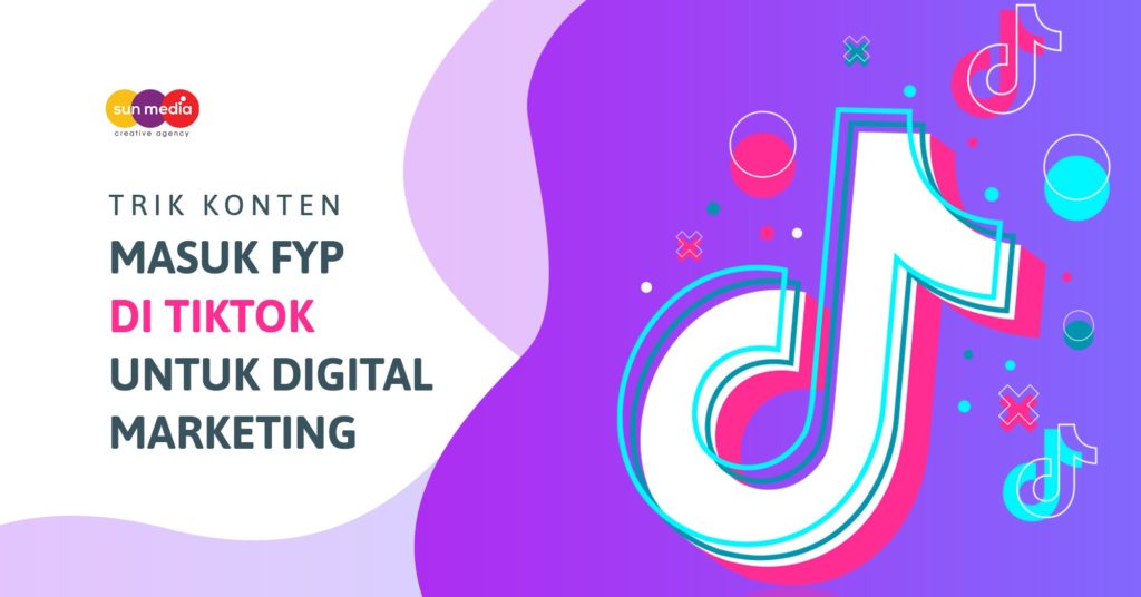 Fyp TikTok -Tips Sun Media - Jasa Digital Marketing Bali - Jasa SEO Bali