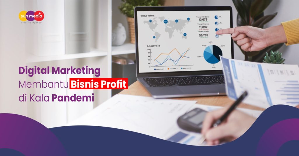 Bagaimana Sun Media Digital Marketing Agency Membantu Bisnis Profit di Kala Pandemi - Sun Media Layanan SEO Terbaik di Bali - Social Media Management Bali - Best SEO Services in Bali