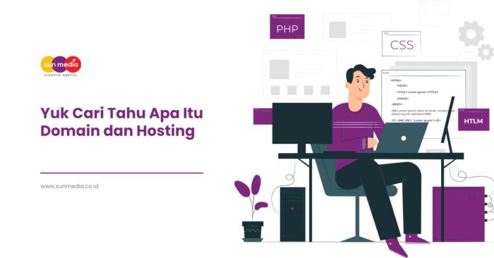 Yuk Cari Tahu Apa Itu Domain dan Hosting