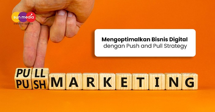 Kamu akan menemukan strategi push and pull yang efektif dalam artikel ini. Pelajari cara mengoptimalkan pemasaran dengan pendekatan yang tepat.